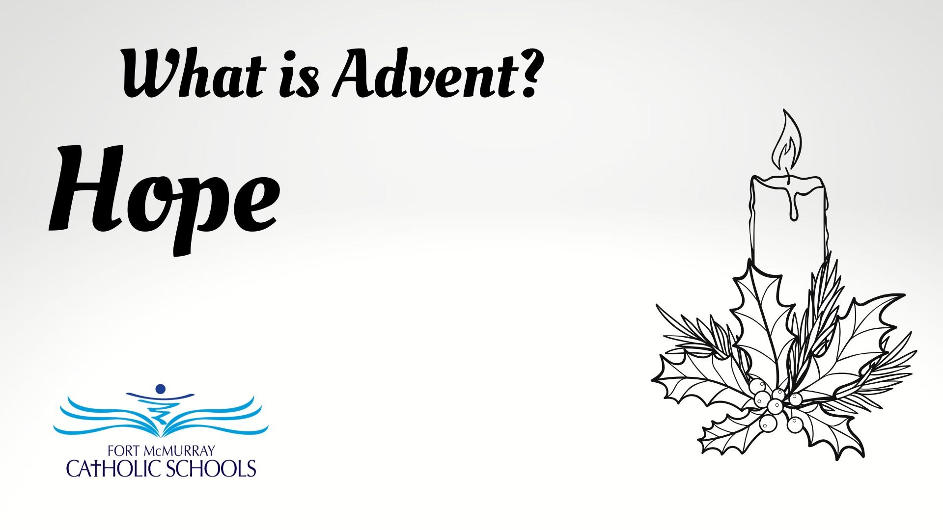 Advent 2024 Hope Fort McMurray Catholic Schools